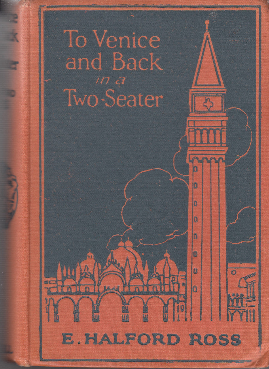 To Venice and Back in a Two-Seater (E. Halford Ross) Hardcover 1st Edn 1924 (B0017VN9PE)