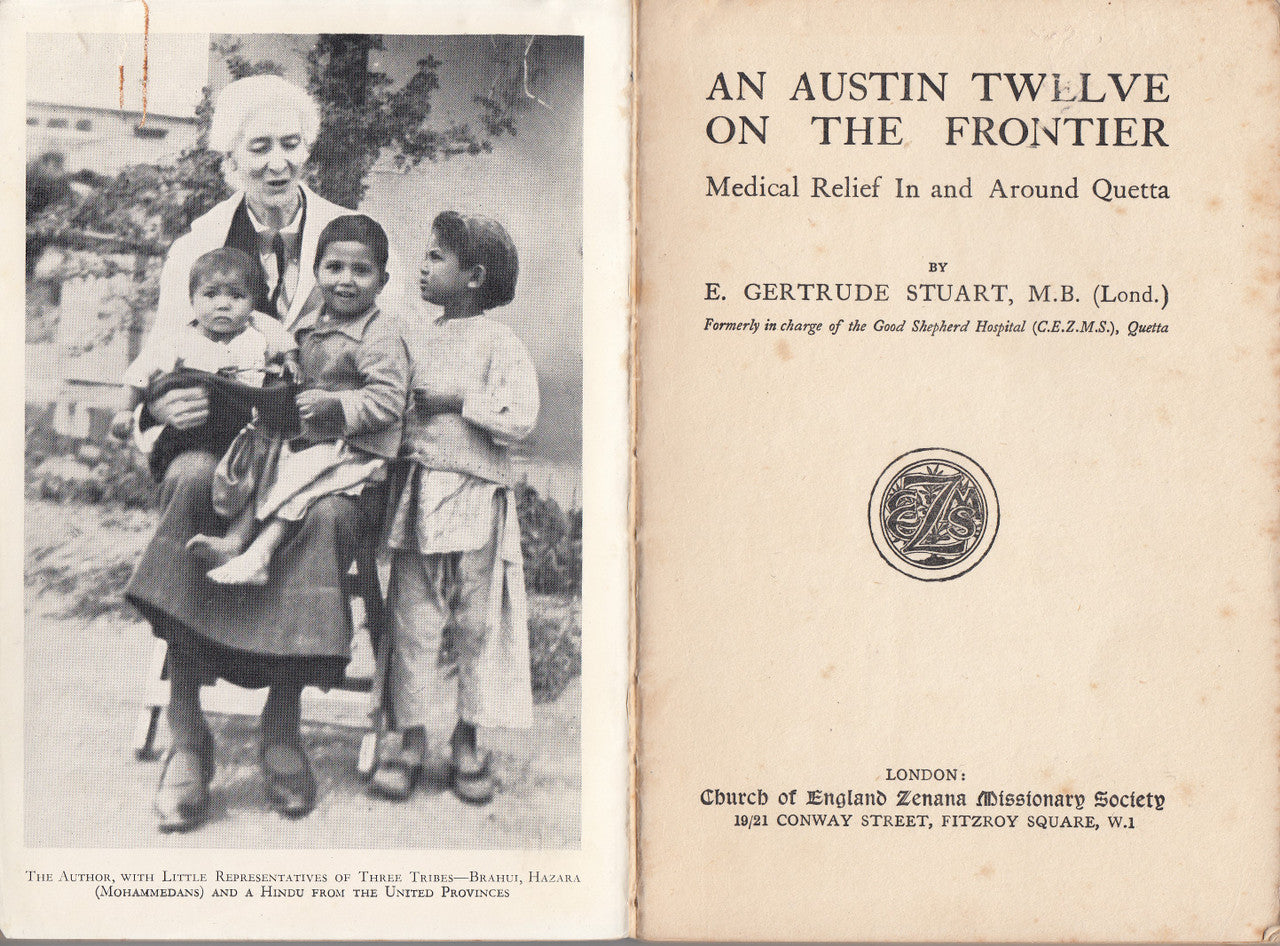 An Austin XII On The Frontier - Medical Relief In and Around Quetta(Emily Gertude Stuart) Hardpaper 1st Edn 1937 (B0018D6LU6)