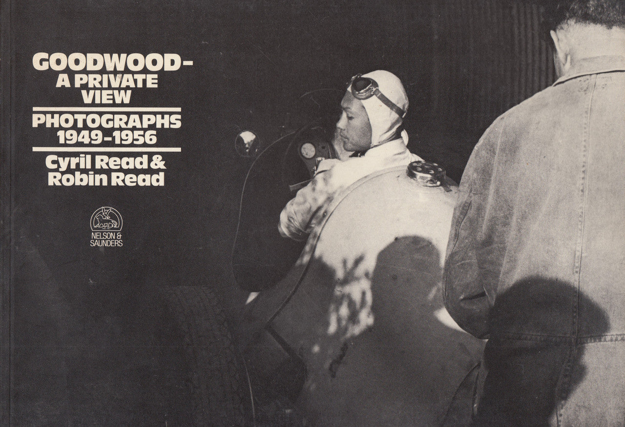 Goodwood - A Private View Photographs 1949 -1956 (Cyril Read & Robin Read) Paperback 1st Edn 1985 (9780947750039)