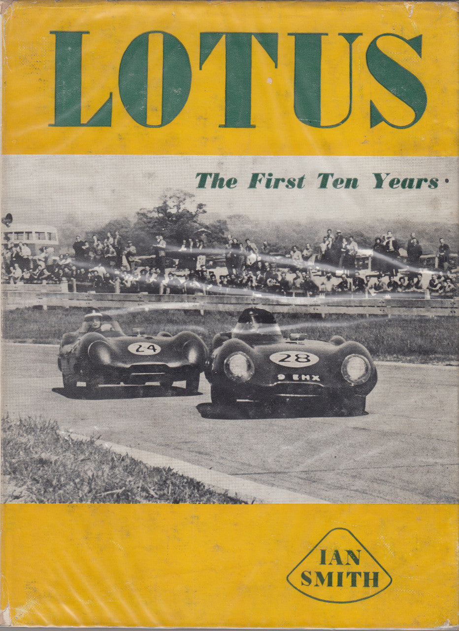 Lotus - The First Ten Years (Ian H. Smith) Hardcover 1st Edn 1958 (B0017YZR6A)