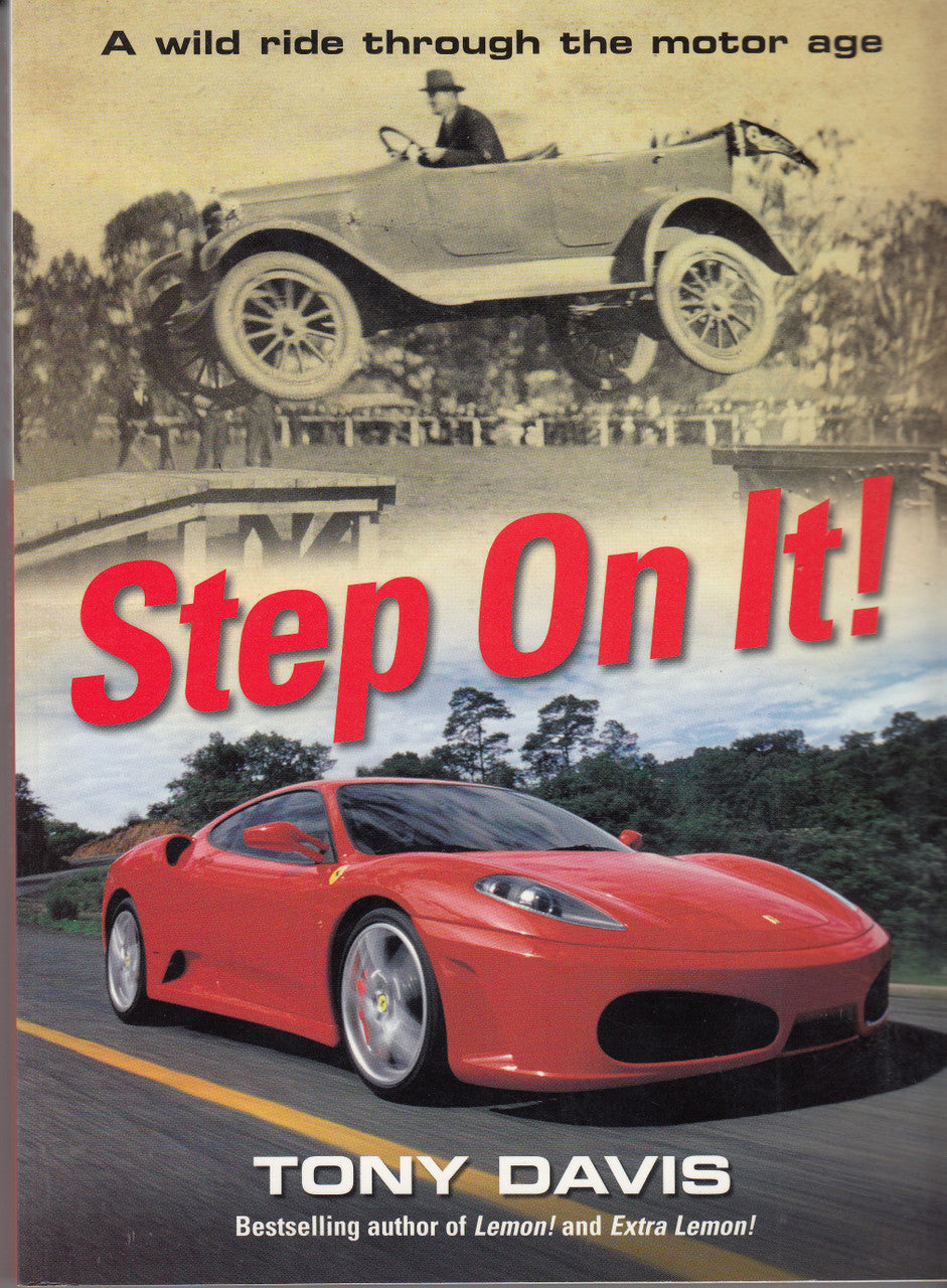 Step On It - A wild ride through the motor age (Tony Davis) Paperback 2006 (9781863255288)