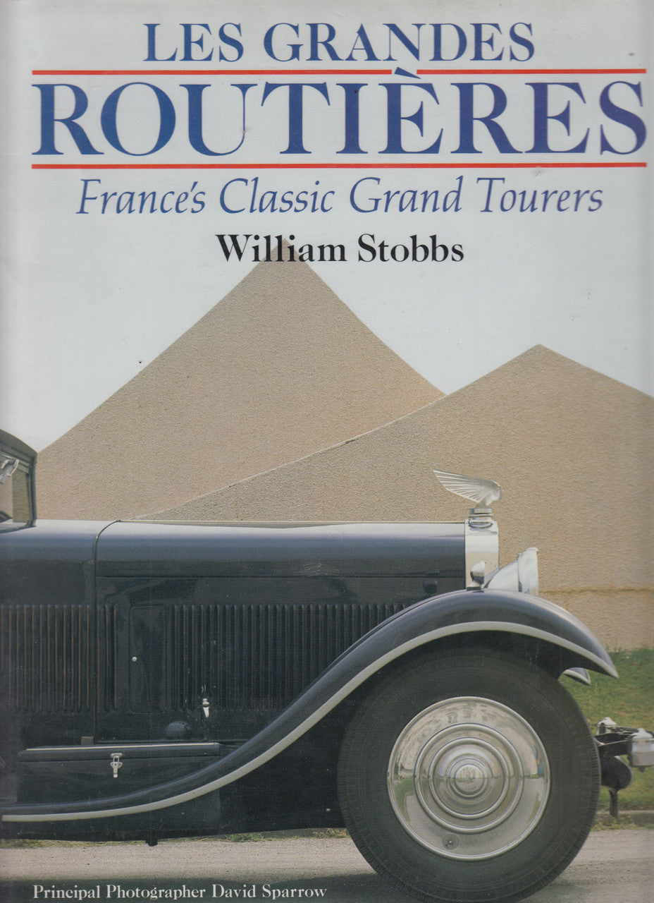 Les Grandes Routieres - France's Classic Grand Tourers (William Stobbs) Hardcover 1st Edn 1990 (9780854297160)
