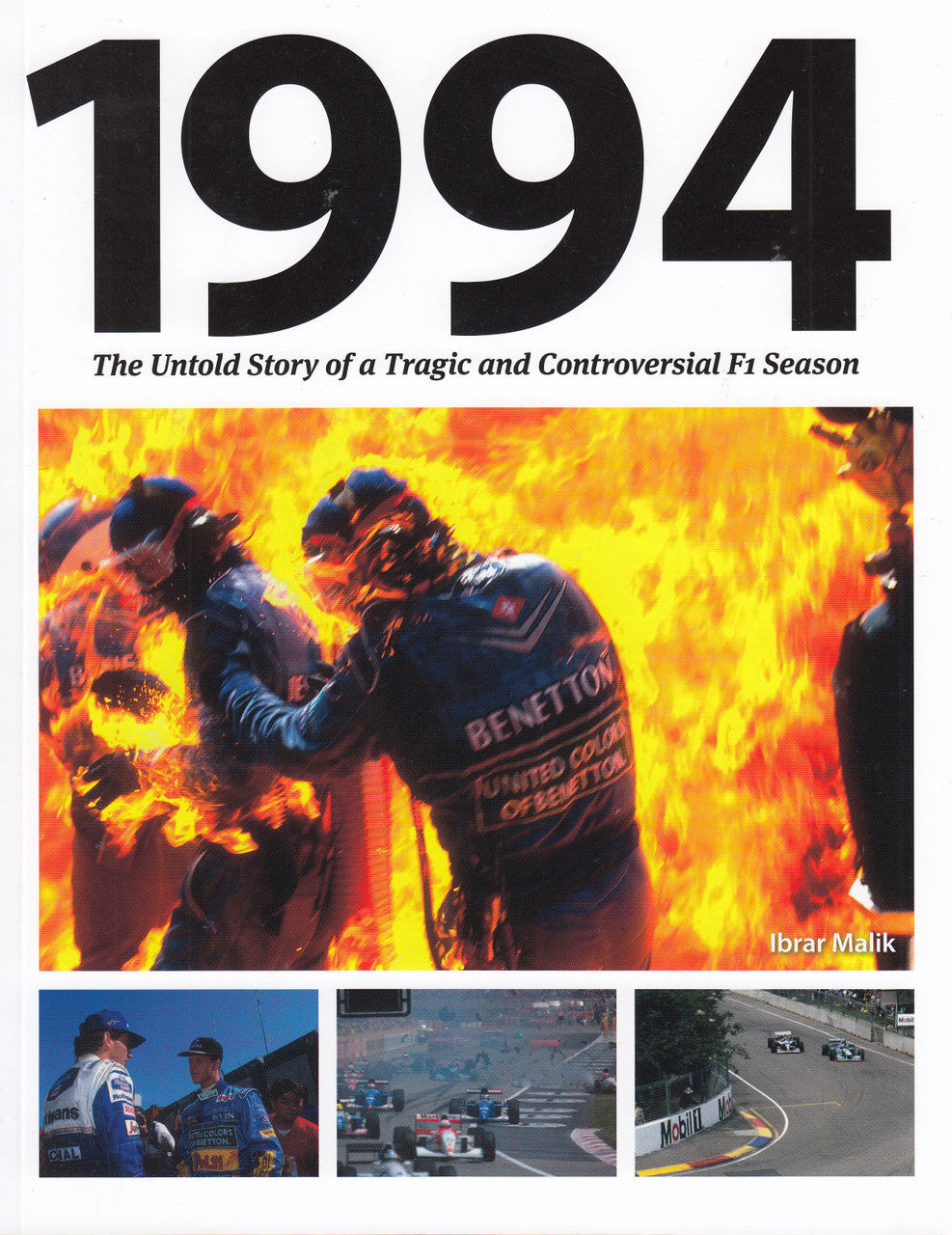 1994 The Untold Story of a Tragic and Controversial F1 Season (9780957645035)