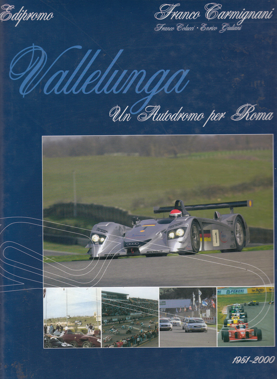 Vallelunga - Un Autodromo per Roma 1951-2000 (Franco Carmignani) Hardcover 1st Edn 2001 (B00169CGPG)