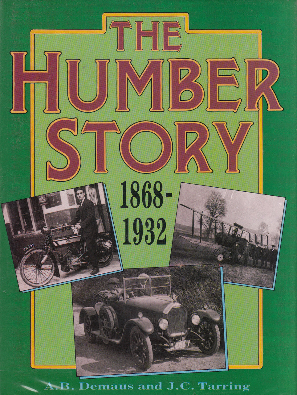 The Humber Story 1868-1932 (A.B. Demaus and J.C. Turner) Hardcover 1st Edn 1989 (970862995966)