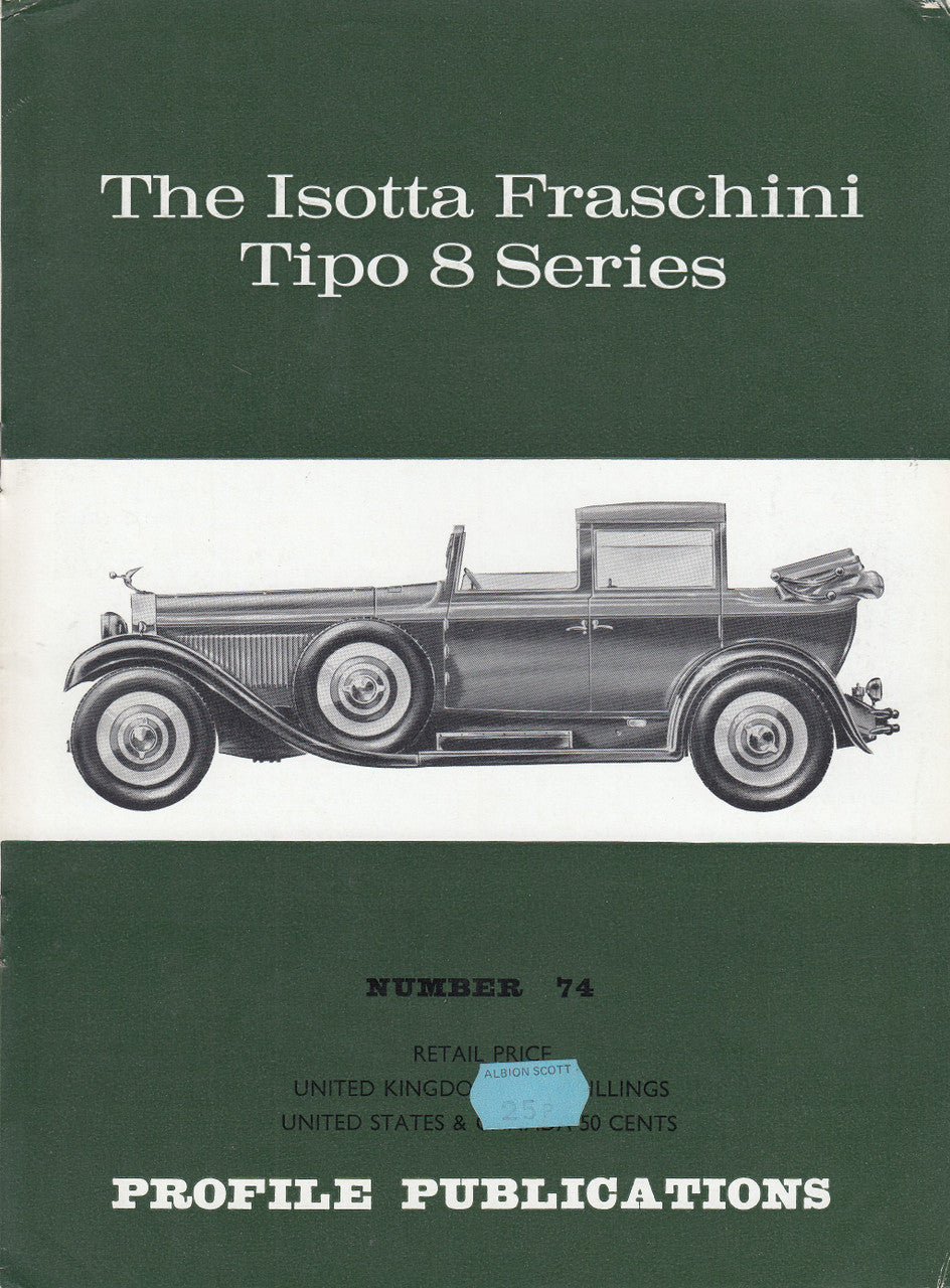 Car Profile Publications No 74 - The Isotta Fraschini Tipo 8 Series