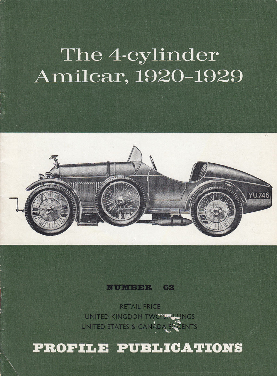 Car Profile Publications No 62 - The 4-cylinder Amilcar, 1920 - 1929