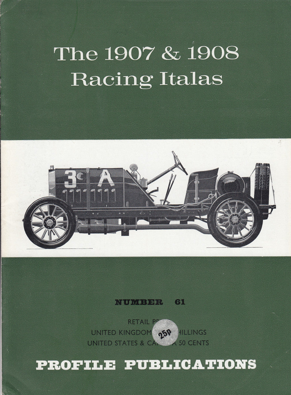 Car Profile Publications No 61 - The 1907 & 1908 Racing Italas
