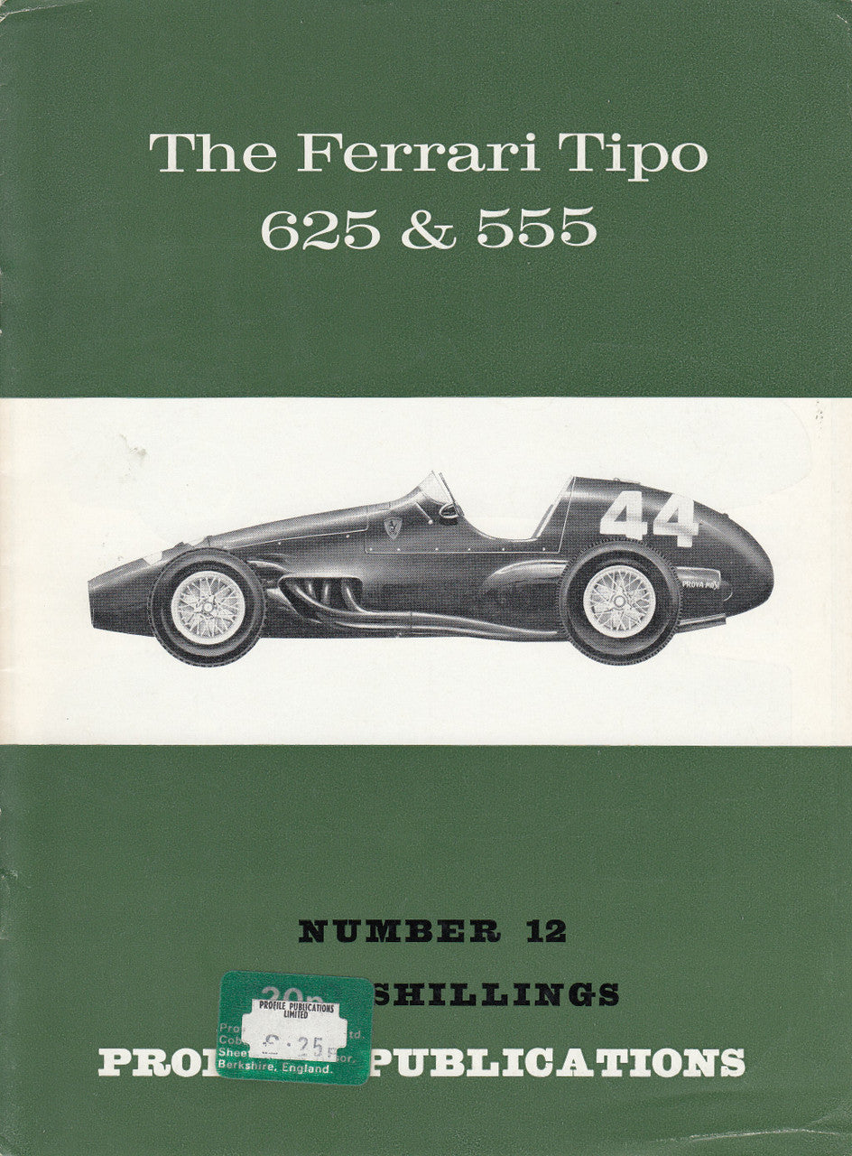 Car Profile Publications No 12 - The Ferrari Tipo 625 & 555