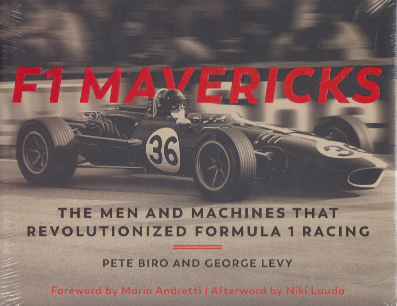 F1 Mavericks - The Men and Machines that Revolutionized Formula 1 Racing (9780760362211)