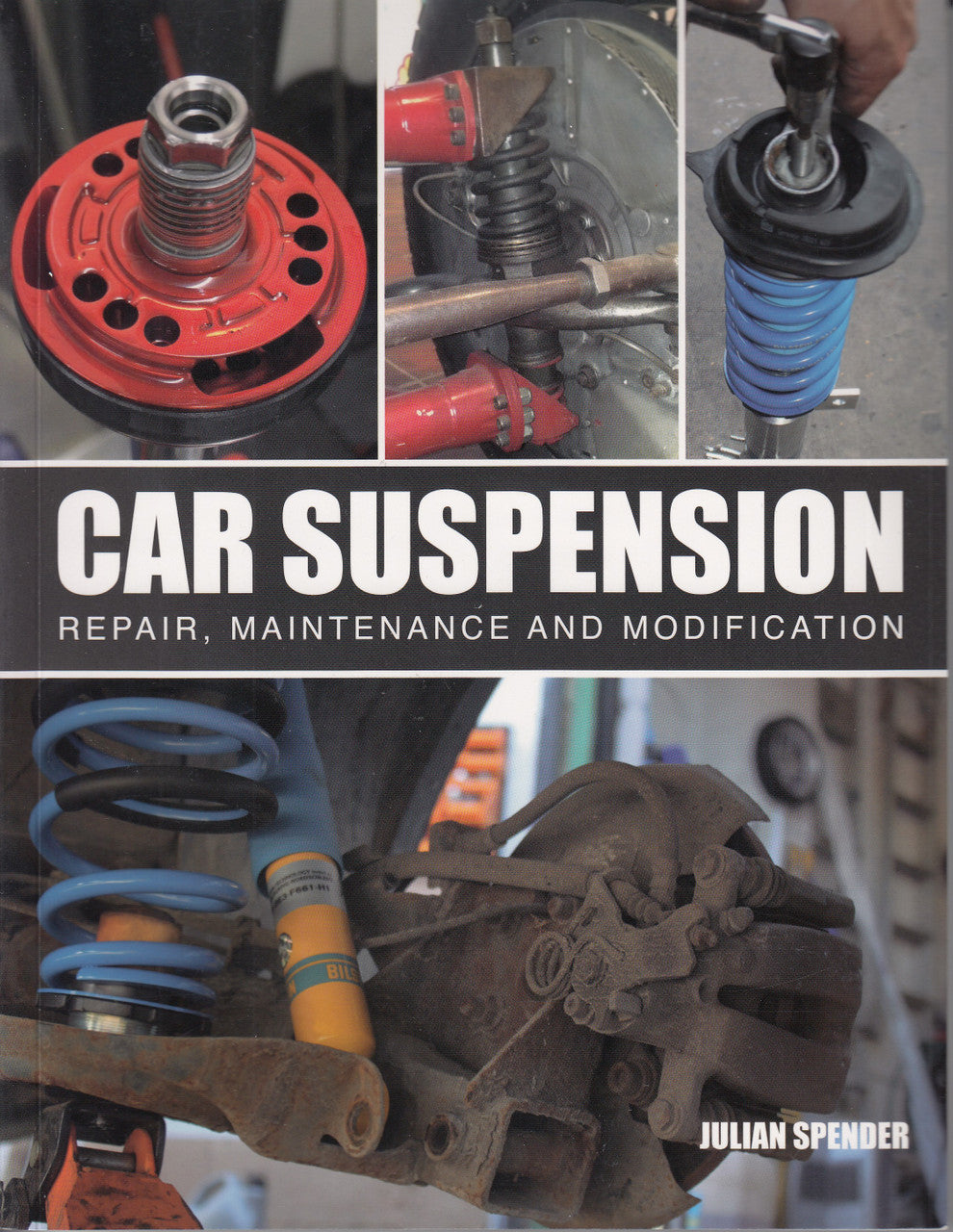 Car Suspension - Repair, Maintenance and Modification (Julian Spender) (9781785006616)
