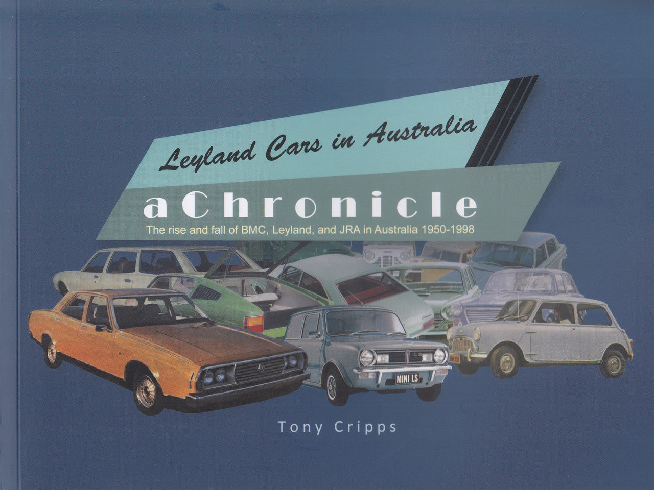 Signed Leyland cars chronicle book cover with vintage car illustrations and Tony Cripps