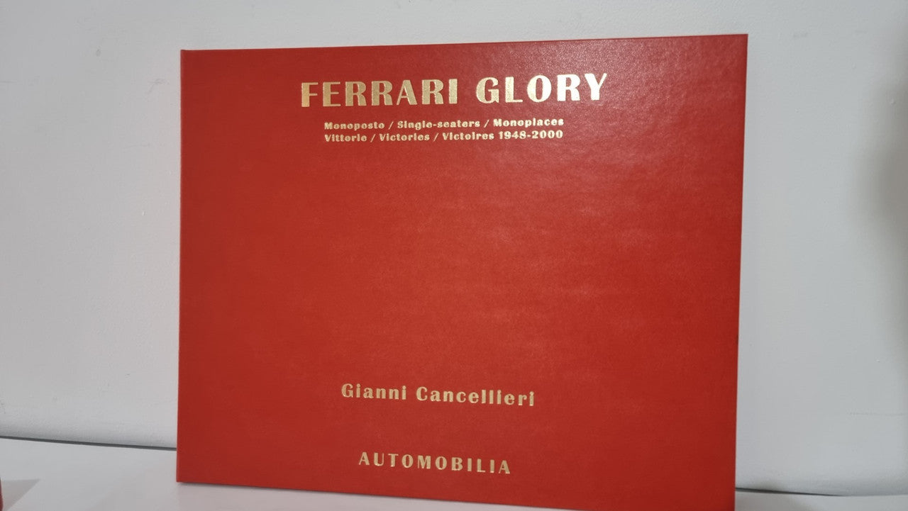 Ferrari Glory Single Seaters Victories 1948-2000 (Limited Edition in Slipcase, Signed by Gianni Canellieri)