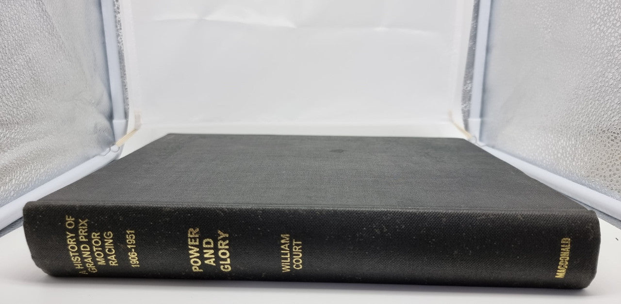 Power and Glory - History of Grand Prix Motor Racing 1906-1951 (William Court, 1st ed. 1966)