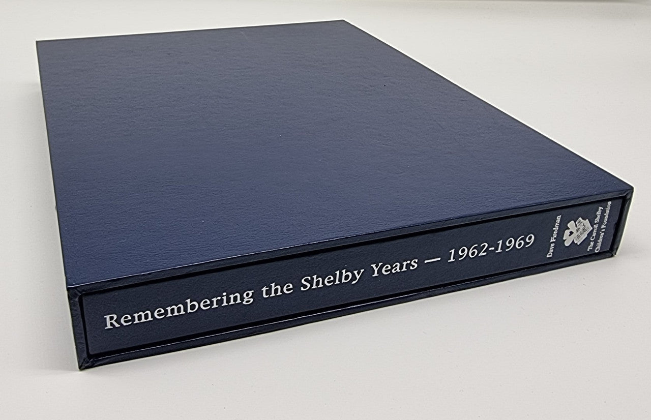 Remembering The Shelby Years,1962-1969 (Signed By Carroll Shelby and Dave Friedman, 1998) (9780966779899)