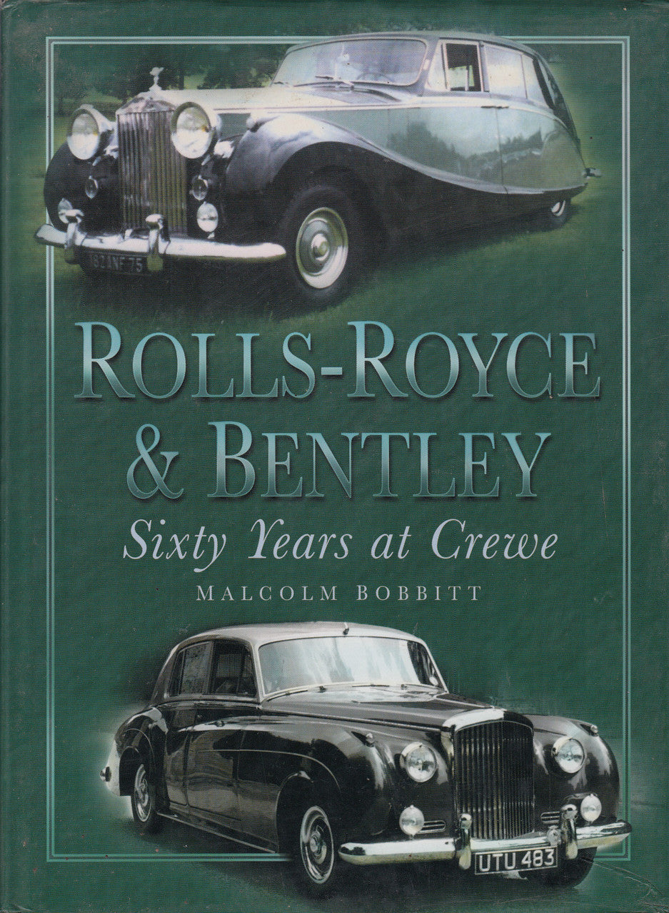 Rolls-Royce & Bentley Sixty Years at Crewe (Malcolm Bobbitt, 1998) (9780750916233)