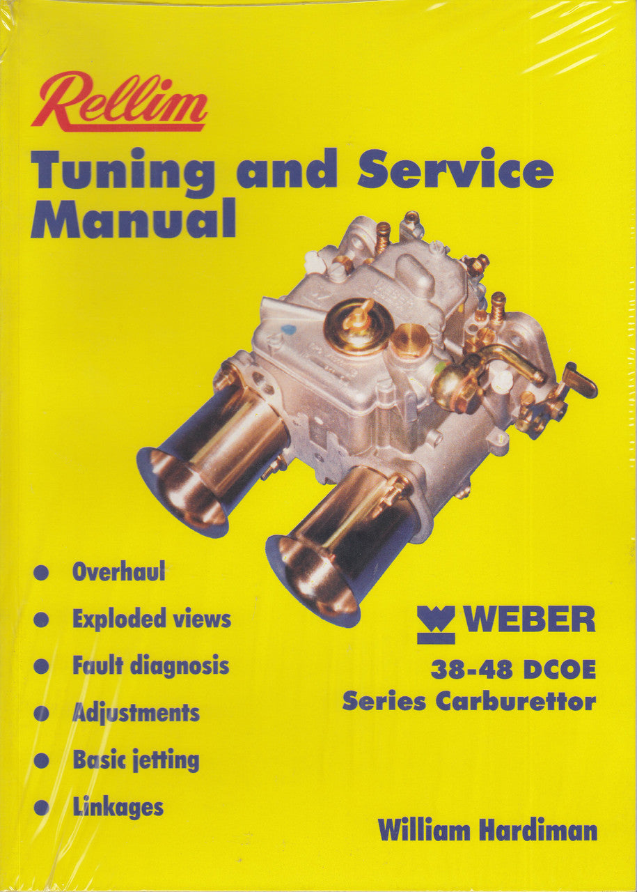 Rellim Tuning and Service Manual - Weber 38-48 DCOE Series Carburettor (William Hardiman, RE98950)