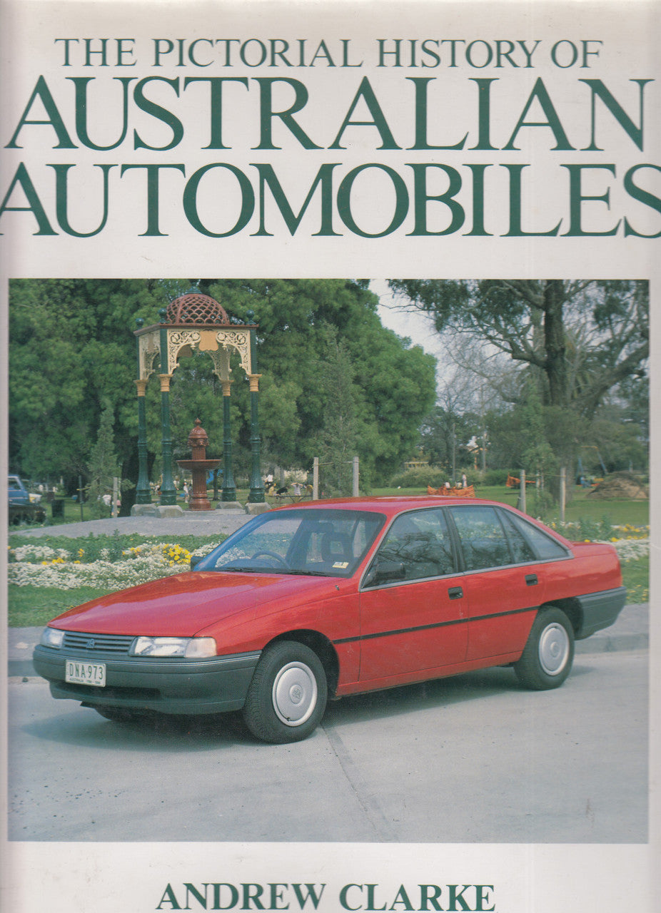 The Pictorial History of Australian Automobiles (Andrew Clarke) (9780861245246)