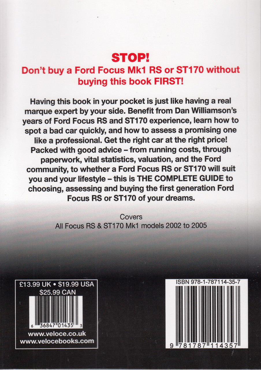 Ford Focus Mk1 RS & ST170 First Generation 2002 - 2005 - The Essential Buyer's Guide (9781787114357)