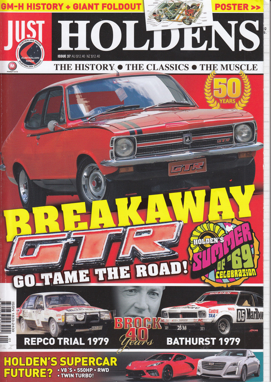 JUST HOLDENS Issue 37 -GTR Torana and Brock 1979 Anniversaries GTR TORANA & BROCK 1979 Anniversaries Magazine