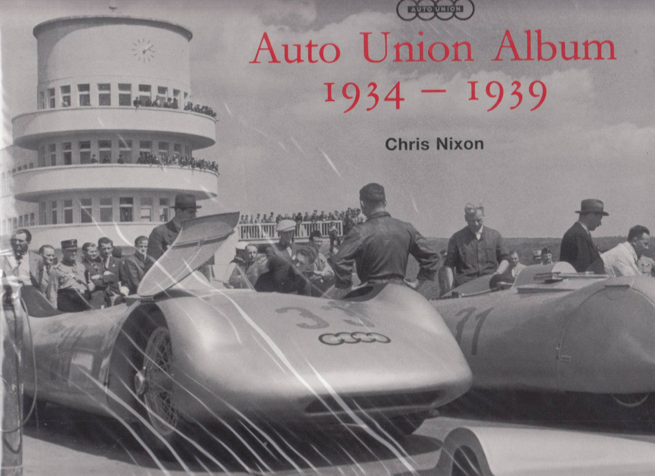 Auto Union album 1934–1939 signed by Chris Nixon, featuring vintage race cars on cover