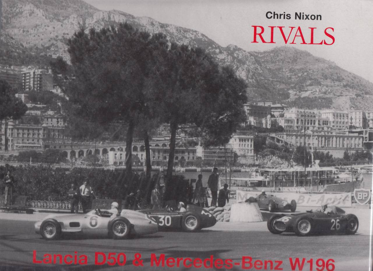 Rivals Lancia D50 & Mercedes-Benz W196 (Signed by Chris Nixon) (9780851840598)