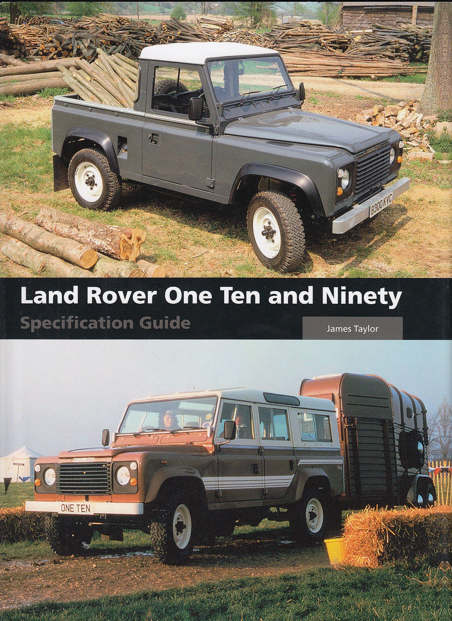Land Rover One Ten and Ninety Specification Guide (James Taylor) (9781785007736)