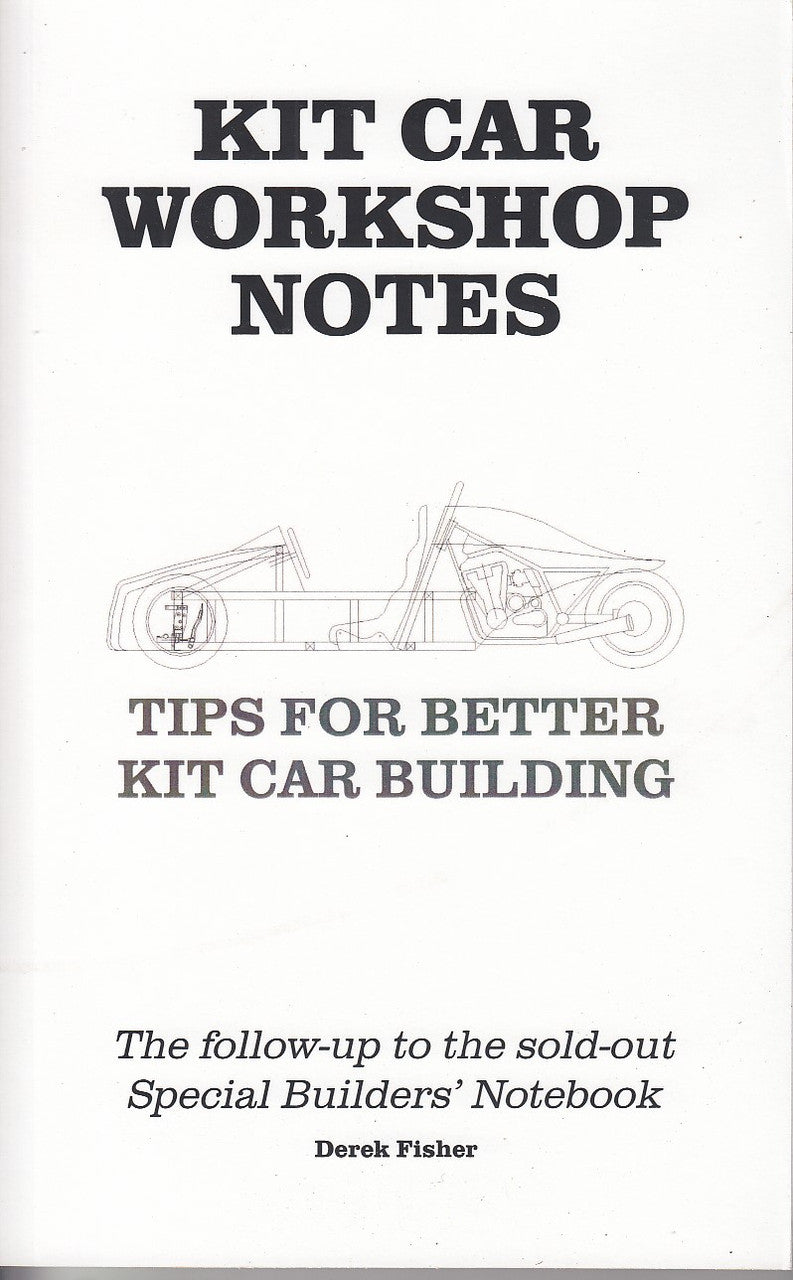 Kit Car Workshop Notes - Tips for Better Kit Car Building (Derek Fisher) (9780957645080)