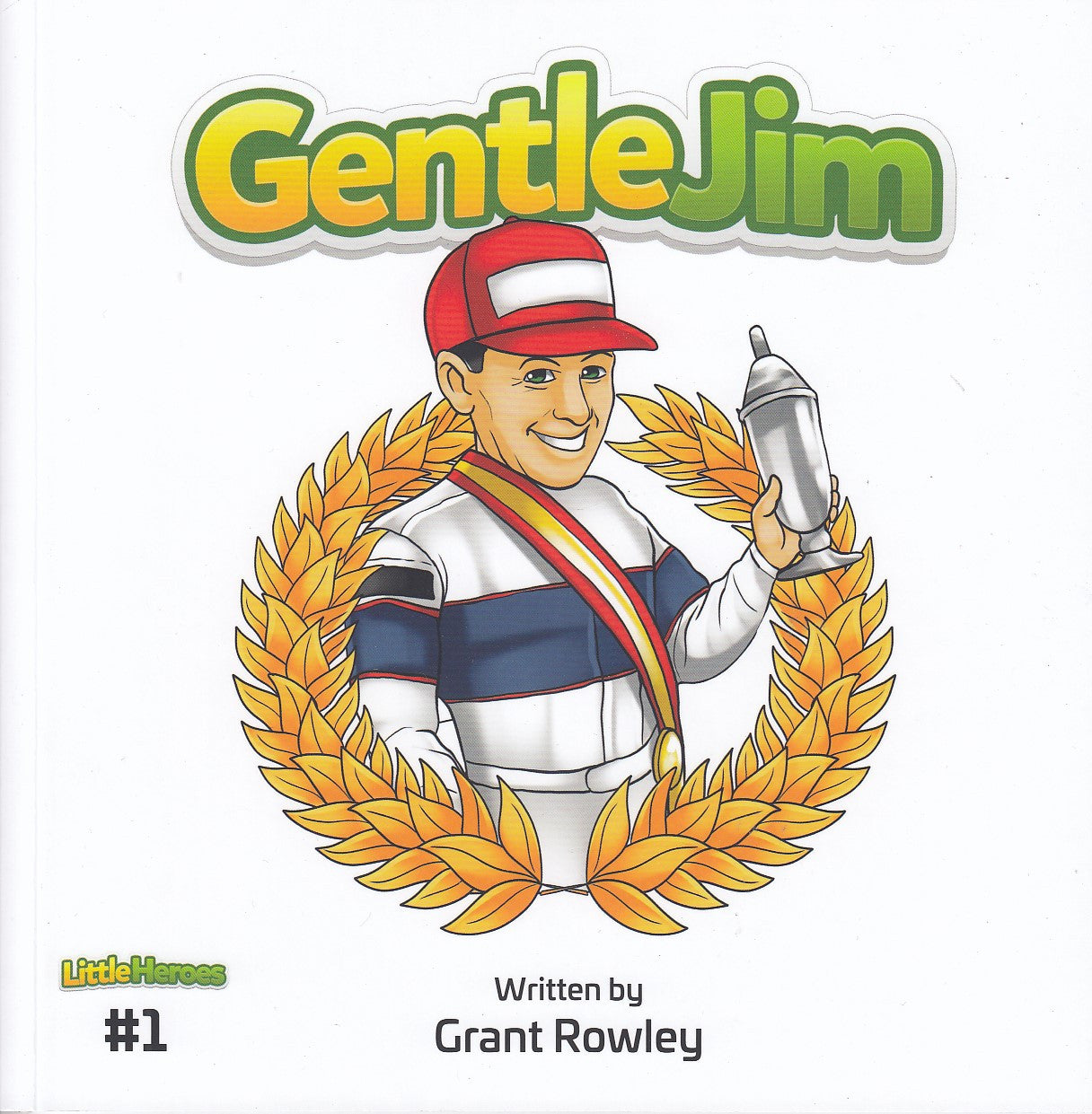 Little Heroes #1 - Gentle Jim (Grant Rowley) (9780645188530)