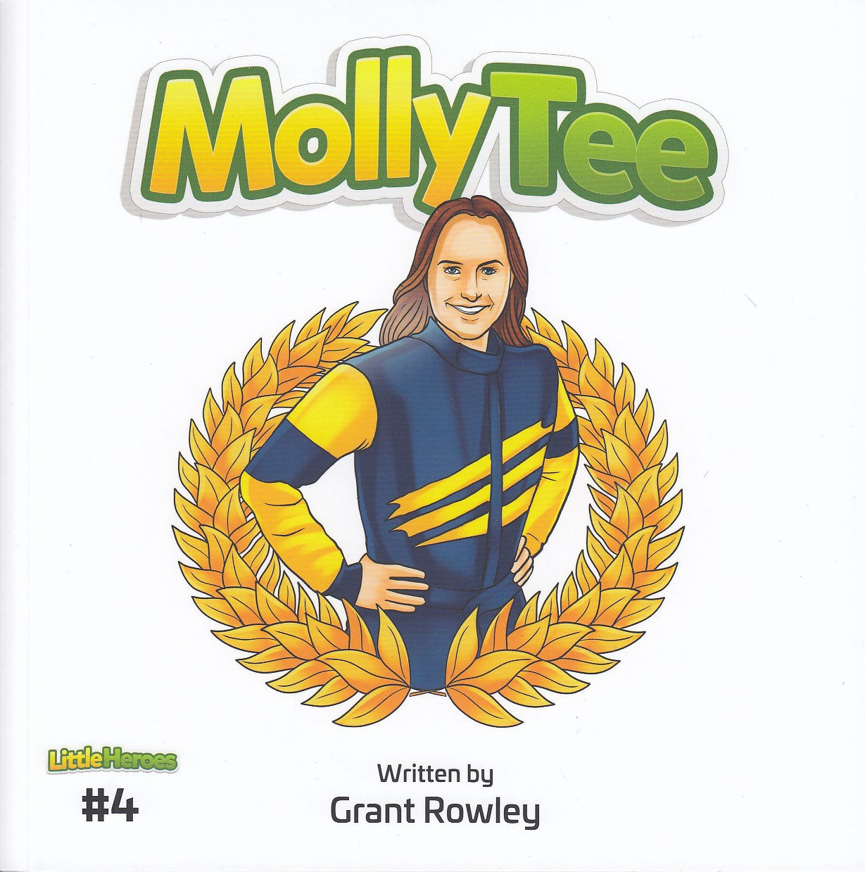 Little Heroes #4 - Molly Tea (Grant Rowley) (9780645188509)