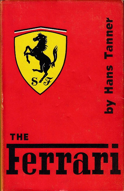 The Ferrari (first edition, 1959, by Hans Tanner, Hardcover)
