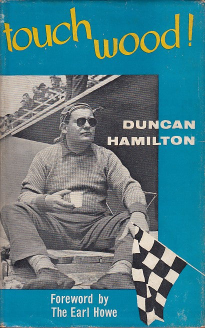 Touch Wood (Duncan Hamilton, 1st Edition SIGNED)