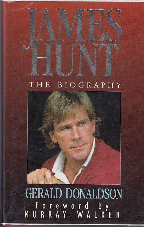 James Hunt The Biography (Gerald Donaldson, 1994) (9780002184687)