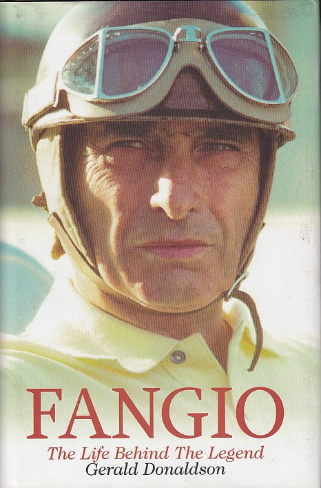 Fangio - The Life Behind the Legend