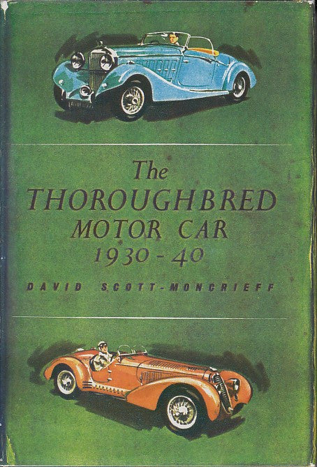 The thoroughbred motor car 1930-40 (David Scott-Moncrieff, 1963)