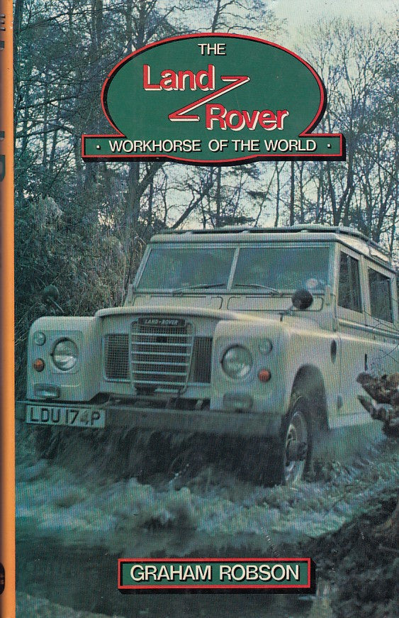 The Land Rover - Workhorse of the World (Graham Robson, 1977)