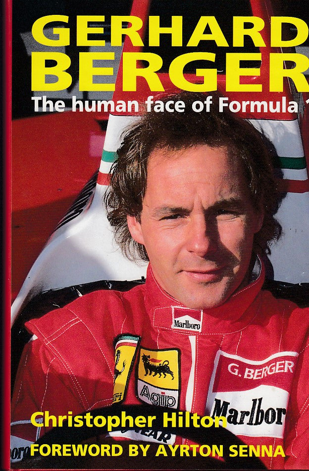 SIGNED Gerhard Berger - The Human Face of Formula 1 (Christopher Hilton, 1993)