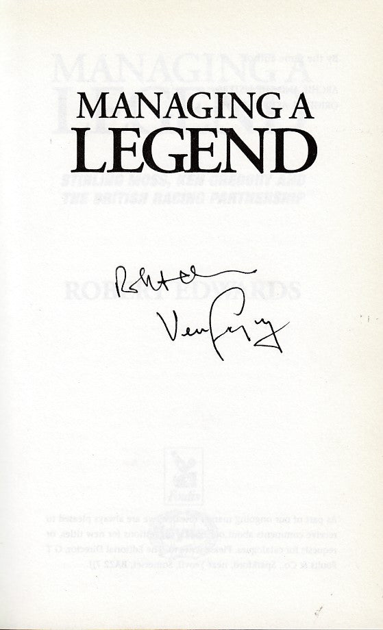 Managing A Legend - Stirling Moss, Ken Gregory And The British racing Partnership (Robert Edwards) 1st Edn. 1997 (9780854299881)