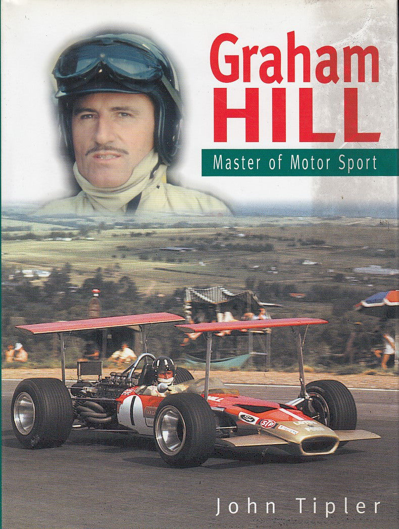 Graham Hill - Master of Motor Sport (John Tipler, 2002)