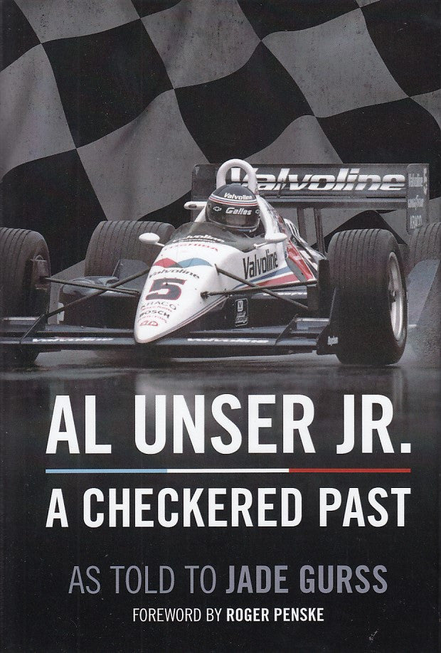Al Unser Jr - A Checkered Past, As Told to Jade Gurss