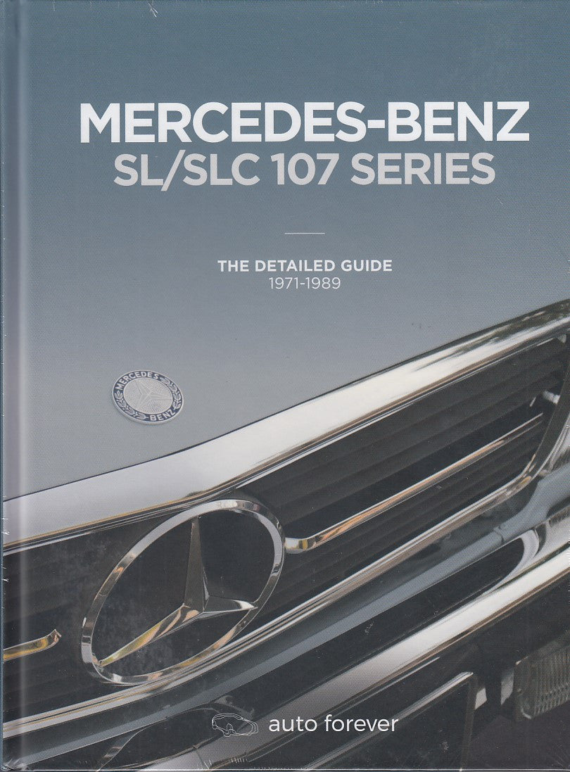 Mercedes-Benz SL/SLC 107 Series - The Detailed Guide 1971-1989