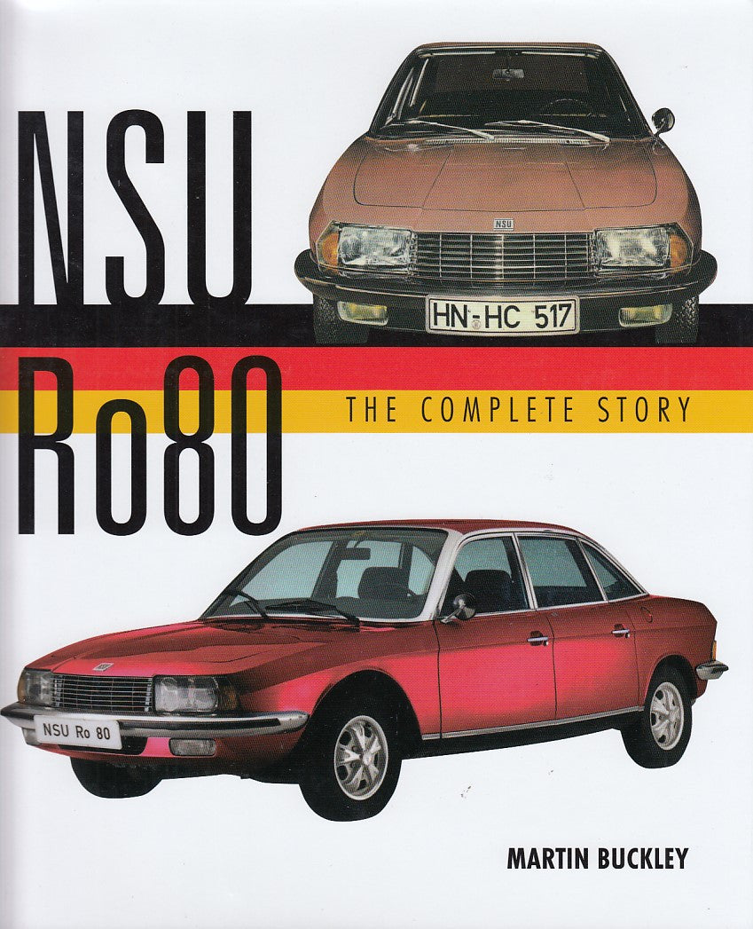 NSU Ro80 - The Complete Story (Martin Buckley)