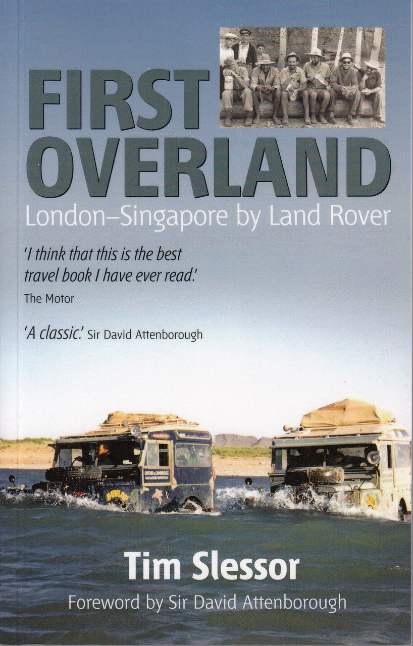 First Overland, London-Singapore by Land Rover