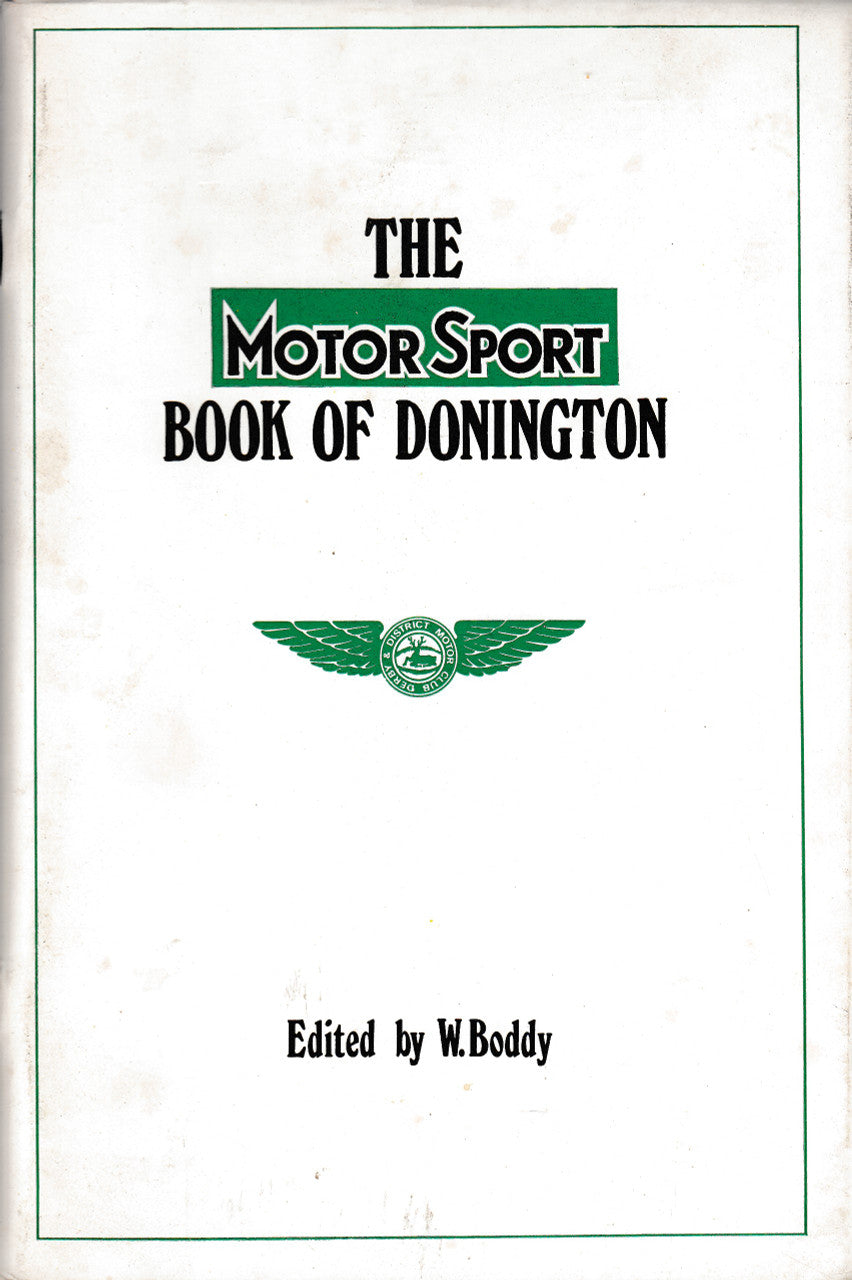 The Motor Sport Book of Donington (Ed. W. Boddy, 1973)