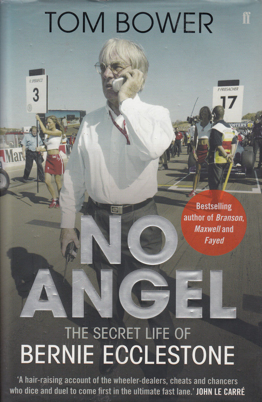 No Angel - The Secret Life of Bernie Ecclestone (Tom Bower, 2011)