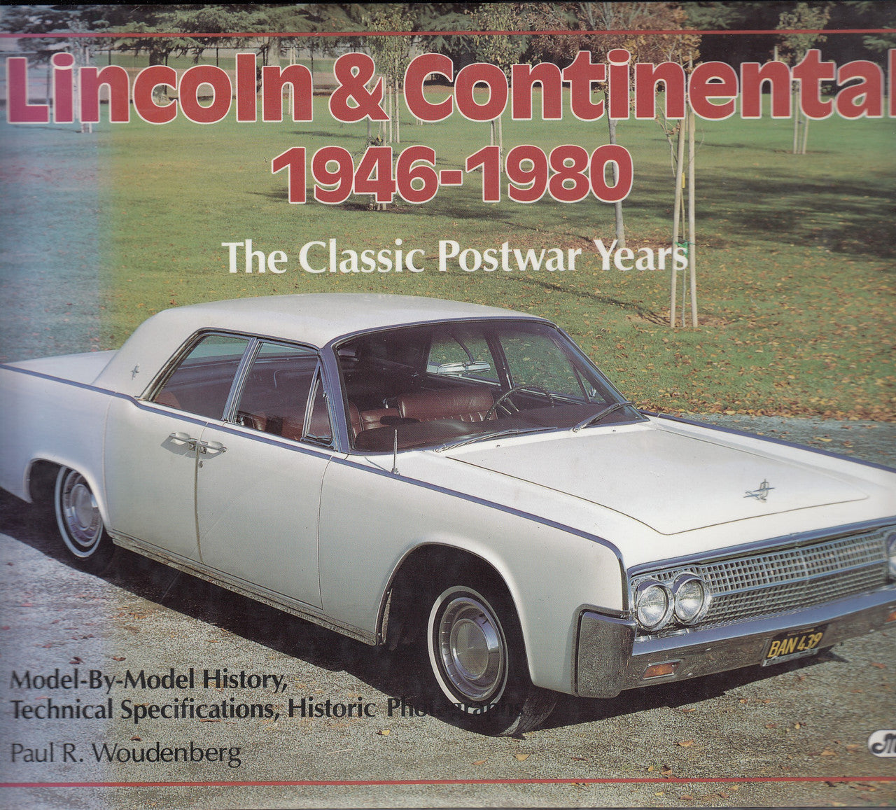 Lincoln & Continental 1946-1980: The Classic Postwar Years (Paul R Woudenberg, 1992)