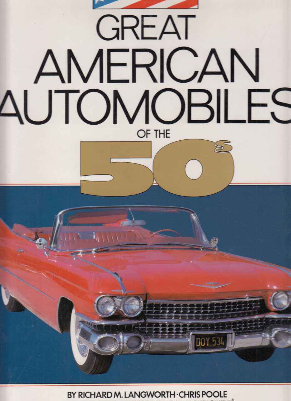 Great American Automobiles of the 50s (Richard M. Langworth, 1989)