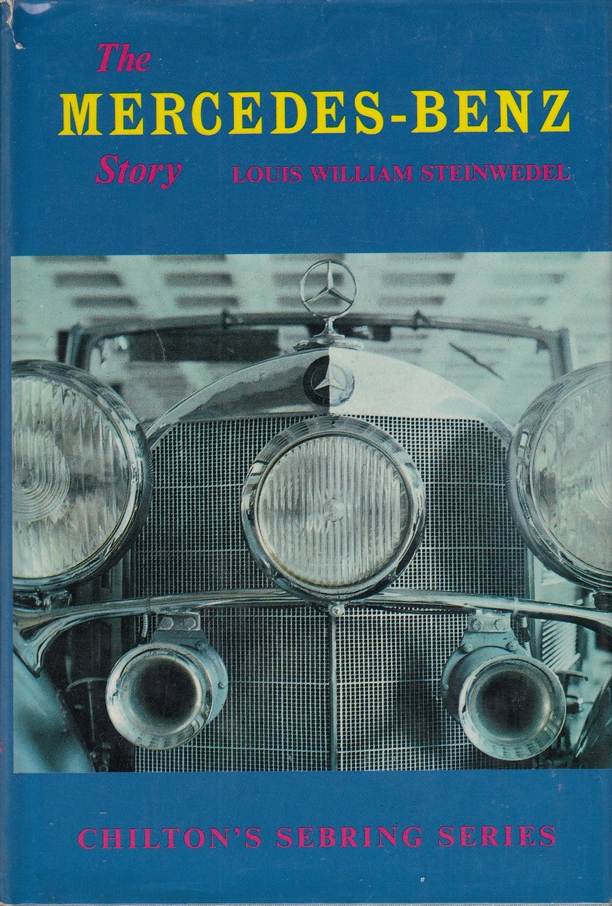 Mercedes-Benz Story (Chilton's Sebring series, Hardcover by Louis W. Steinwedel)