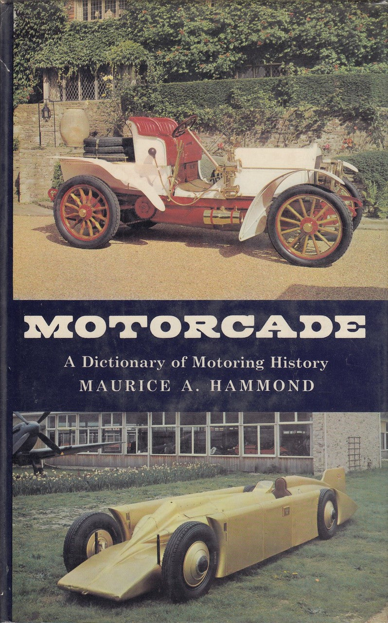 Motorcade - Dictionary of Motoring History (Maurice Hammond, 1969) (9780713516098)