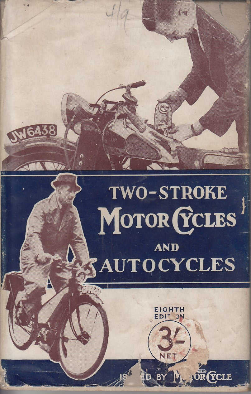 Two-Stroke Motor Cycles and AutoCycles (by The Staff of The Motorcycle, Hardcover, 1945)